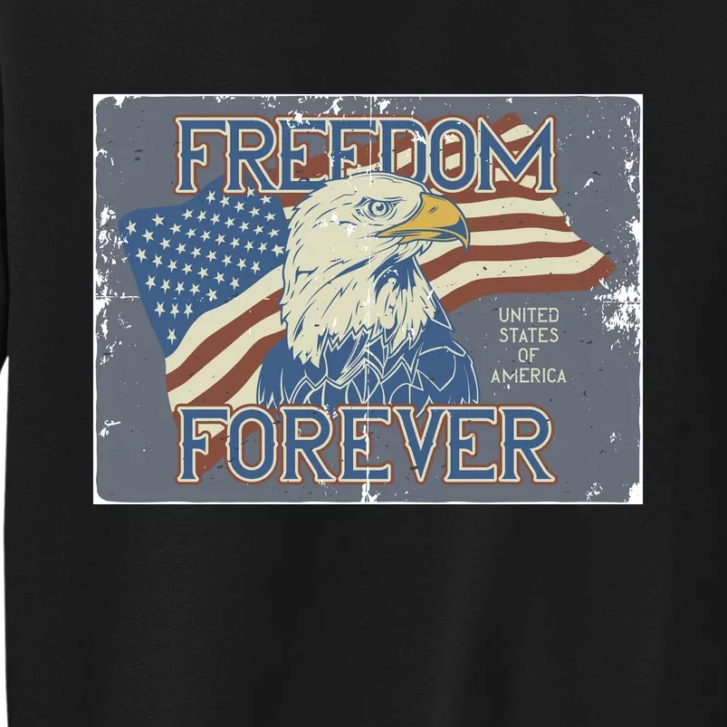 Freedom Forever Tall Sweatshirt