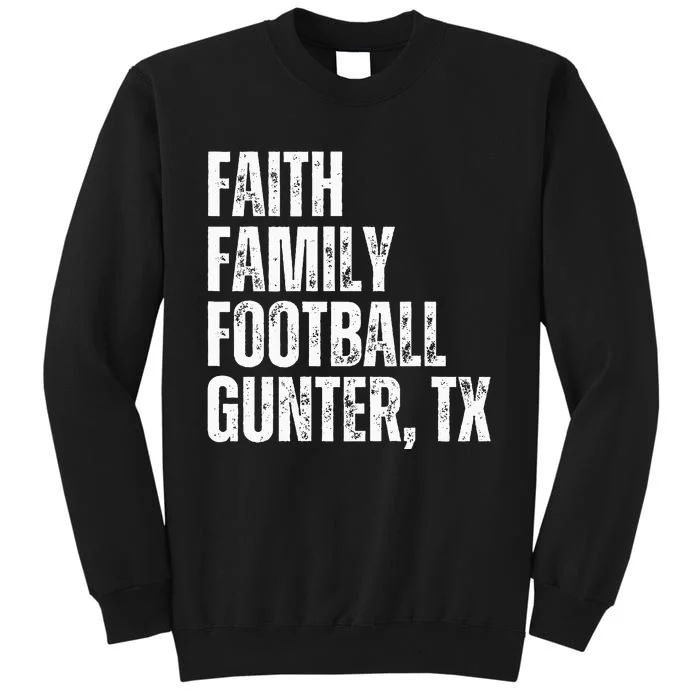 Faith Family Football Gunter Texas Tall Sweatshirt