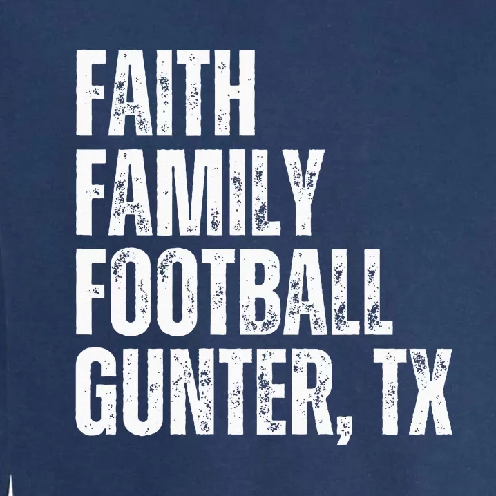 Faith Family Football Gunter Texas Garment-Dyed Sweatshirt