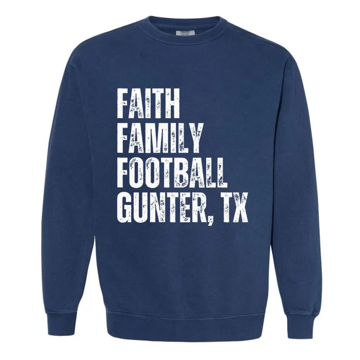 Faith Family Football Gunter Texas Garment-Dyed Sweatshirt