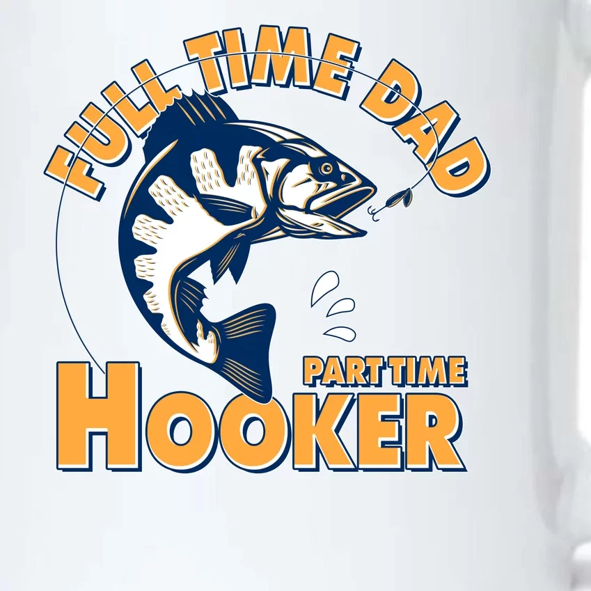 Funny Fishing Full Time Dad Part Time Hooker Black Color Changing Mug