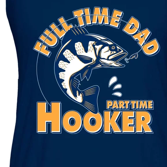 Funny Fishing Full Time Dad Part Time Hooker Ladies Essential Flowy Tank