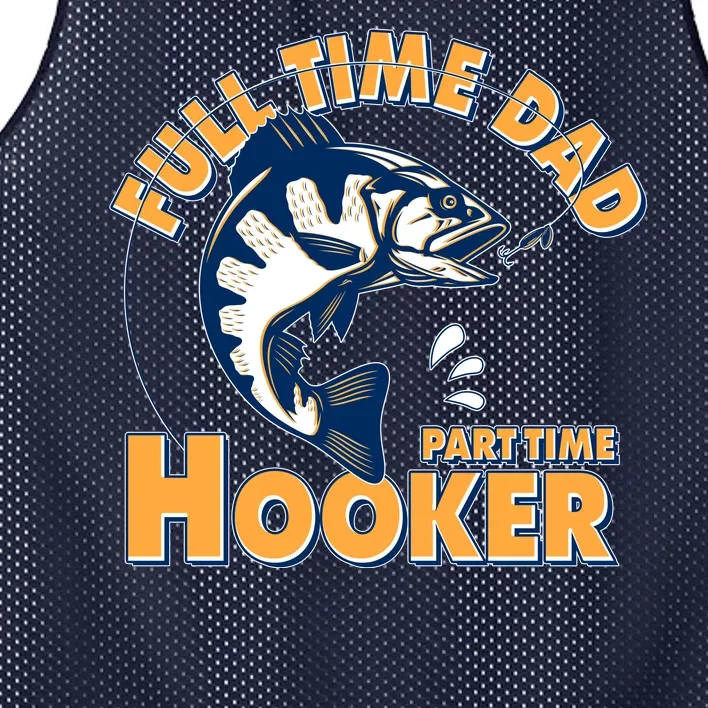 Funny Fishing Full Time Dad Part Time Hooker Mesh Reversible Basketball Jersey Tank