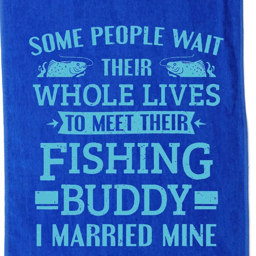 Fishing Fisherman Fishing Buddy Married Platinum Collection Golf Towel