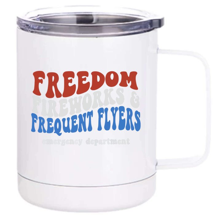 Freedom Fireworks & Frequent Flyers Emergency Department Front & Back 12oz Stainless Steel Tumbler Cup