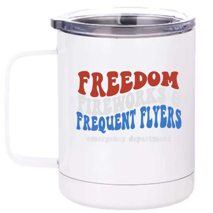 Freedom Fireworks & Frequent Flyers Emergency Department Front & Back 12oz Stainless Steel Tumbler Cup