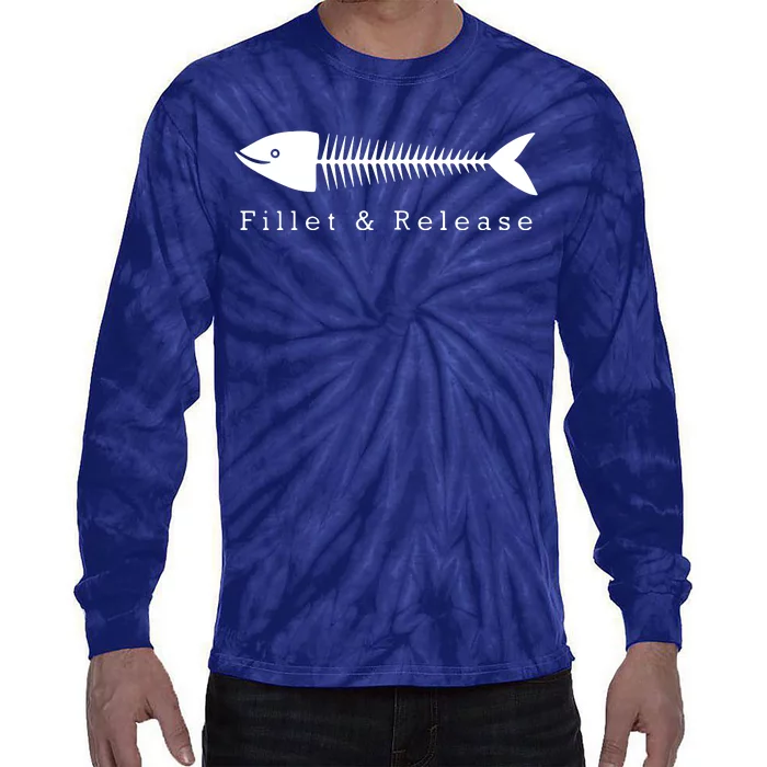 Funny Fishing Fisherman Humor Tee Fillet And Release Tie-Dye Long Sleeve Shirt