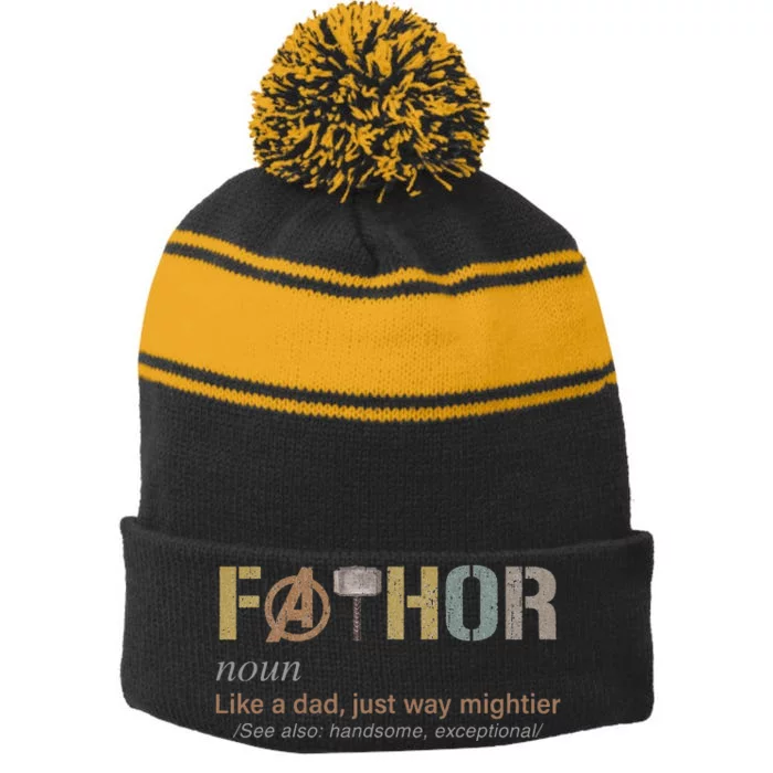 Fathor Funny Fathor Definition Funny Father's Day Stripe Pom Pom Beanie