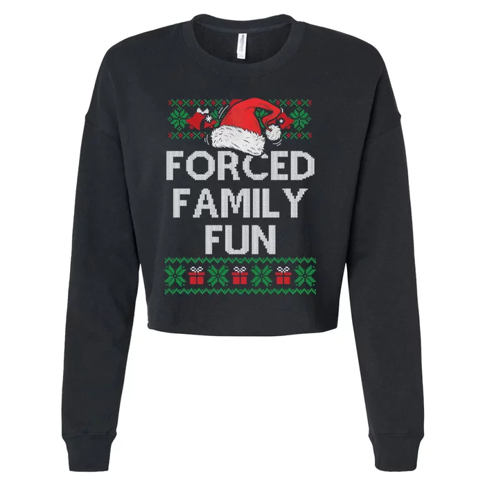 Forced Family Fun Funny Christmas Cropped Pullover Crew