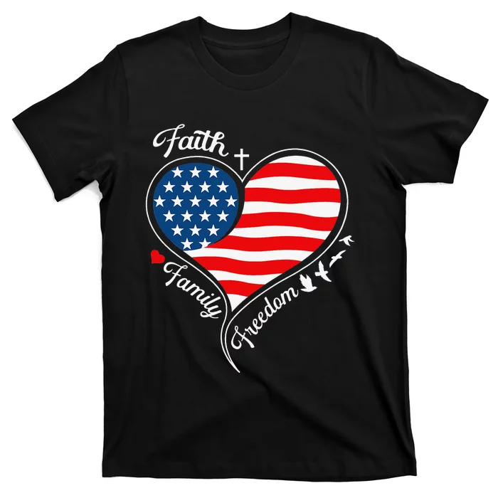 Faith Family Freedom Patriotic Cross Heart American Flag T-Shirt