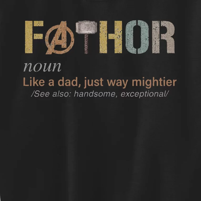 Fathor Funny Fathor Definition Funny Kids Sweatshirt