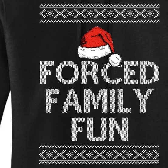 Forced Family Fun Funny Ugly Christmas Holiday Women's Pullover Hoodie