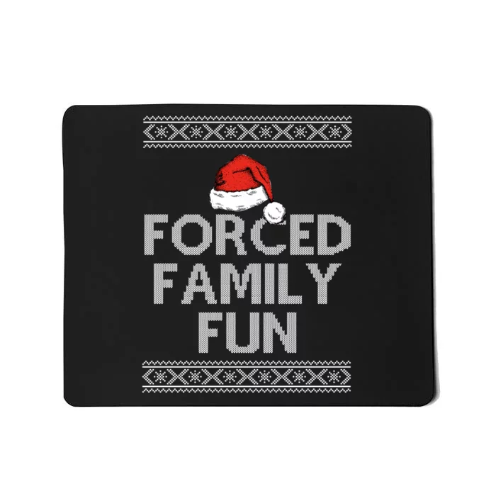 Forced Family Fun Funny Ugly Christmas Holiday Mousepad