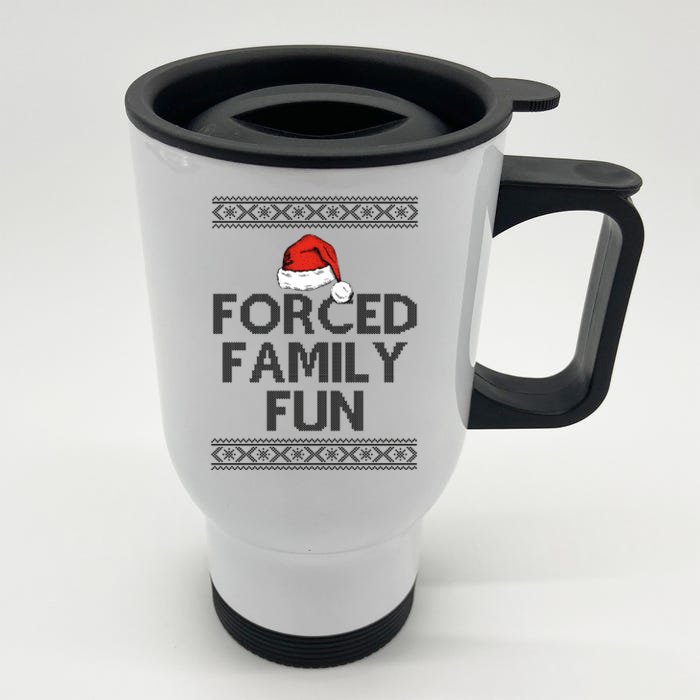 Forced Family Fun Funny Ugly Christmas Holiday Front & Back Stainless Steel Travel Mug