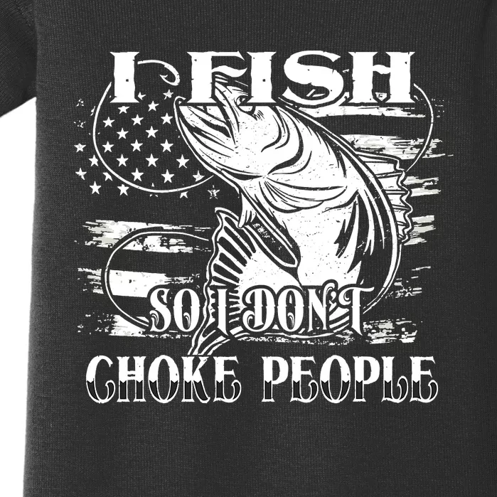 Funny Fisherman Fish So I Don't Choke People Fishing Baby Bodysuit