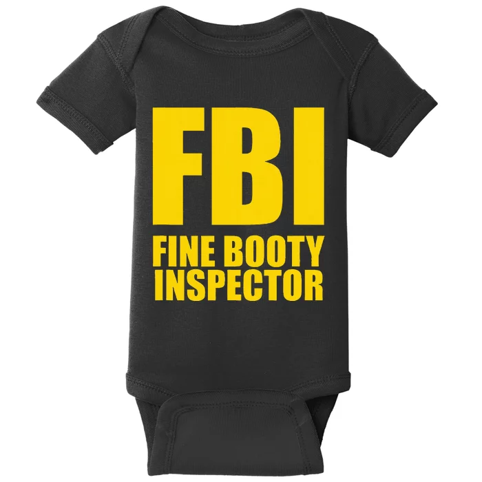 Funny Fbi Fine Booty Inspector Baby Bodysuit