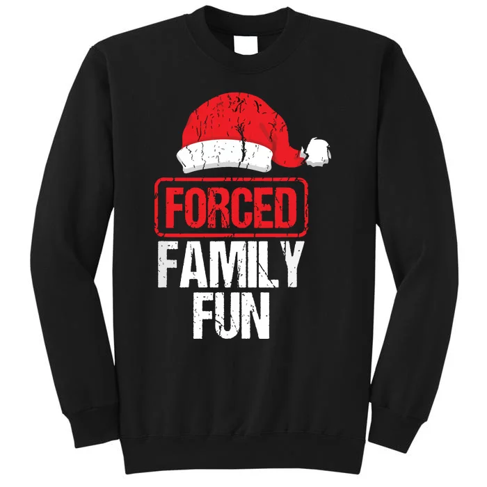 Forced Family Fun Winter Holidays Funny Christmas Tall Sweatshirt