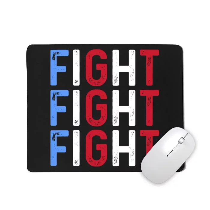 Fight Fight Fight Trump Is My President 2024 Mousepad