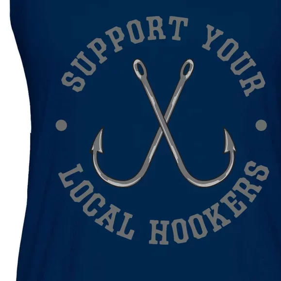 Funny Fishing Fisherman Dad Gift Support Your Local Hookers Ladies Essential Flowy Tank