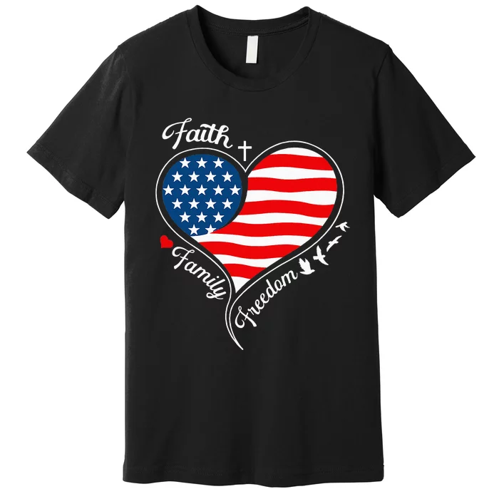 Faith Family Freedom Patriotic Cross Heart American Flag Premium T-Shirt