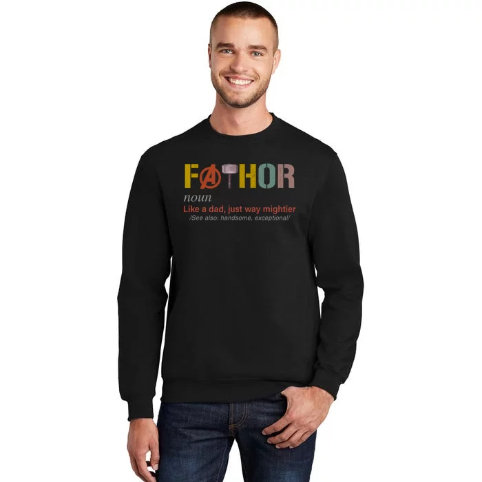 Fathor Funny Father Definition Funny Fathers Day Tall Sweatshirt