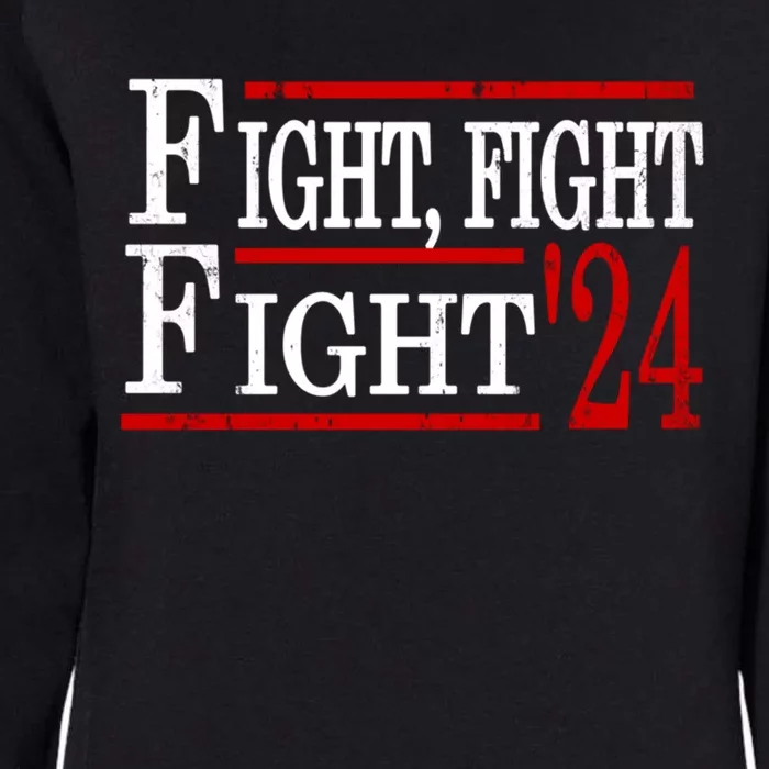 Fight Fight Fight Trump 2024 Republican Political Usa Gift Womens California Wash Sweatshirt