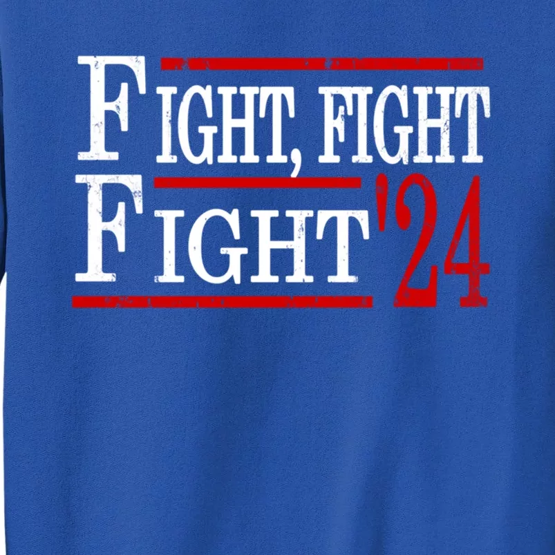 Fight Fight Fight Trump 2024 Republican Political Usa Gift Tall Sweatshirt