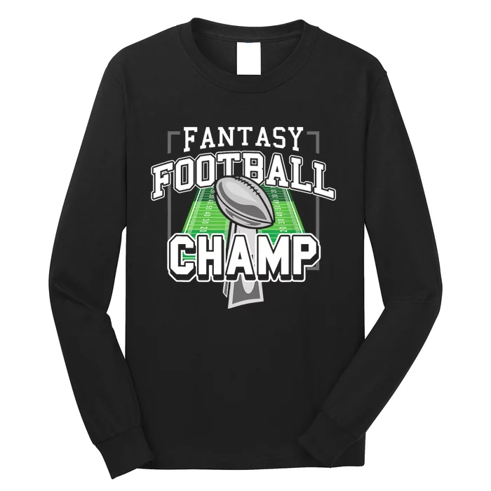 Funny Fantasy Football Champ Tee Fantasy Football Winner Long Sleeve Shirt