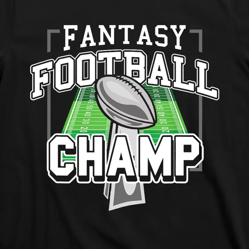 Funny Fantasy Football Champ Tee Fantasy Football Winner T-Shirt