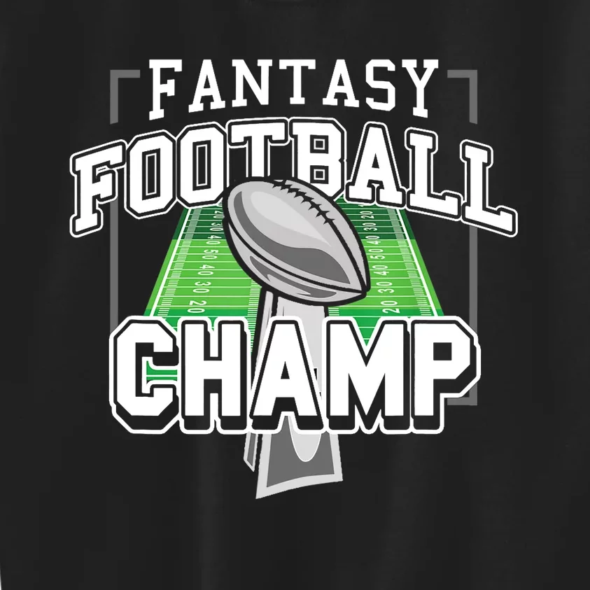 Funny Fantasy Football Champ Tee Fantasy Football Winner Kids Sweatshirt