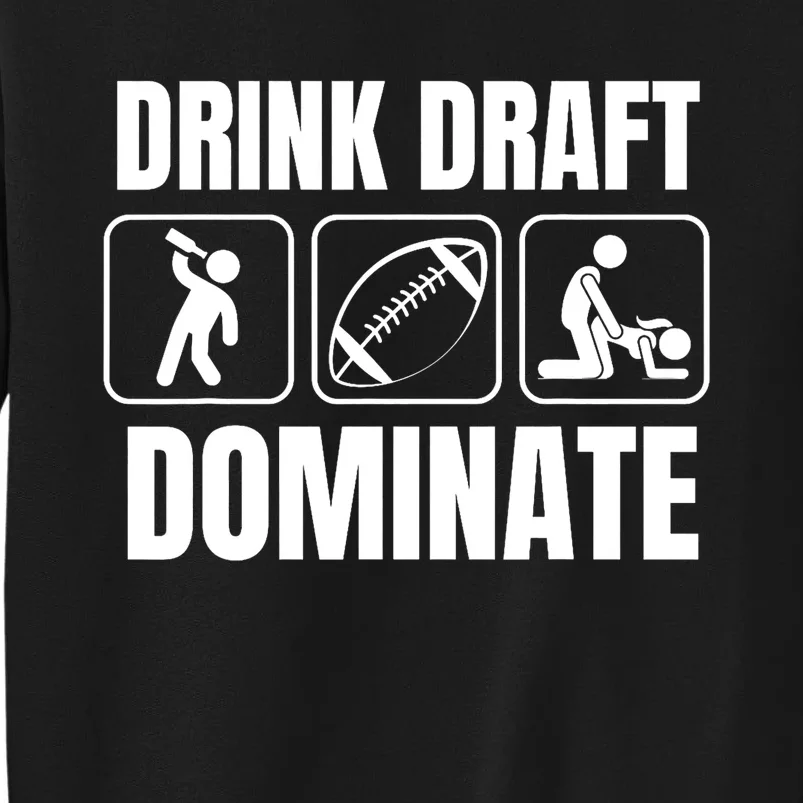 Funny Fantasy Football Drink Draft Dominate Sweatshirt