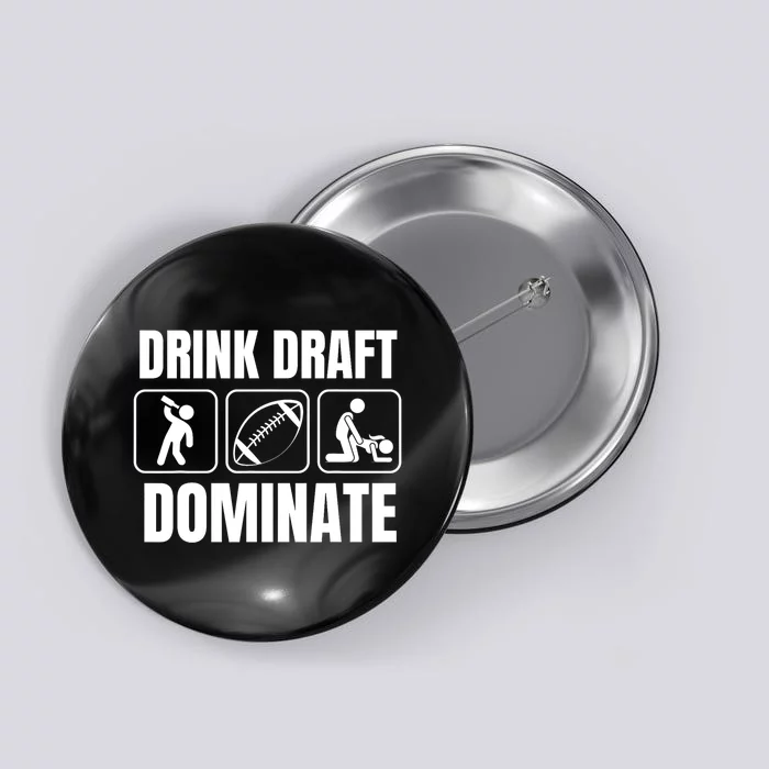 Funny Fantasy Football Drink Draft Dominate Button