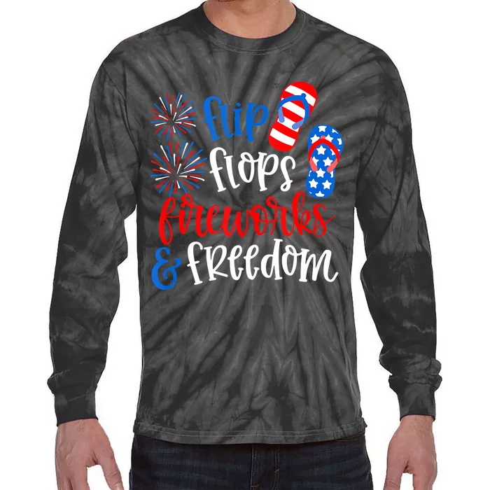 Flip Flops Fireworks And Freedom 4th Of July Us Flag Tie-Dye Long Sleeve Shirt