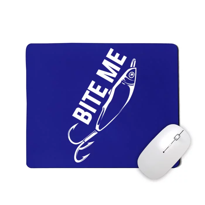 Funny Fishing Fisher Angler Fish Bite Me Design Gift Mousepad