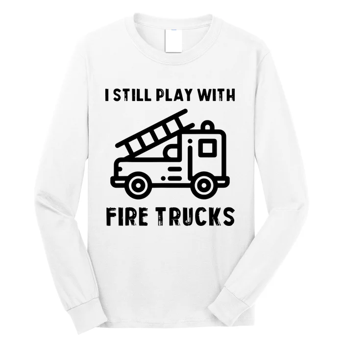 Funny Firefighters Firefighter Gift For Firemen Long Sleeve Shirt