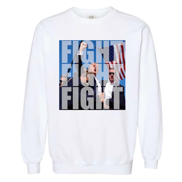 Fight Fight Fight Donald Trump 2024 Usa Election Garment-Dyed Sweatshirt