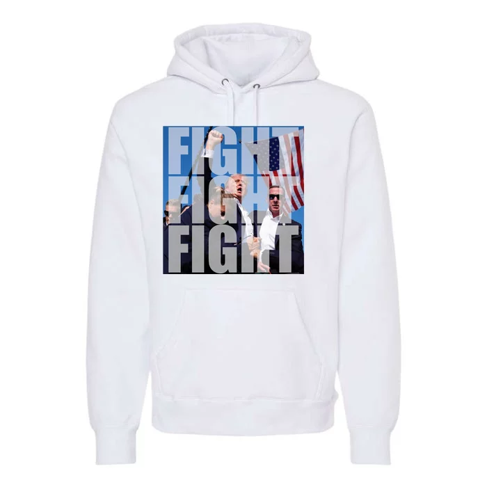 Fight Fight Fight Donald Trump 2024 Usa Election Premium Hoodie