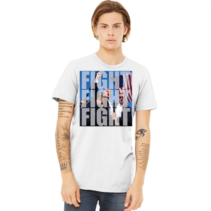 Fight Fight Fight Donald Trump 2024 Usa Election Premium T-Shirt