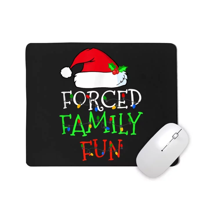 Forced Family Fun Sarcastic Christmas Pajama Family Funny Mousepad