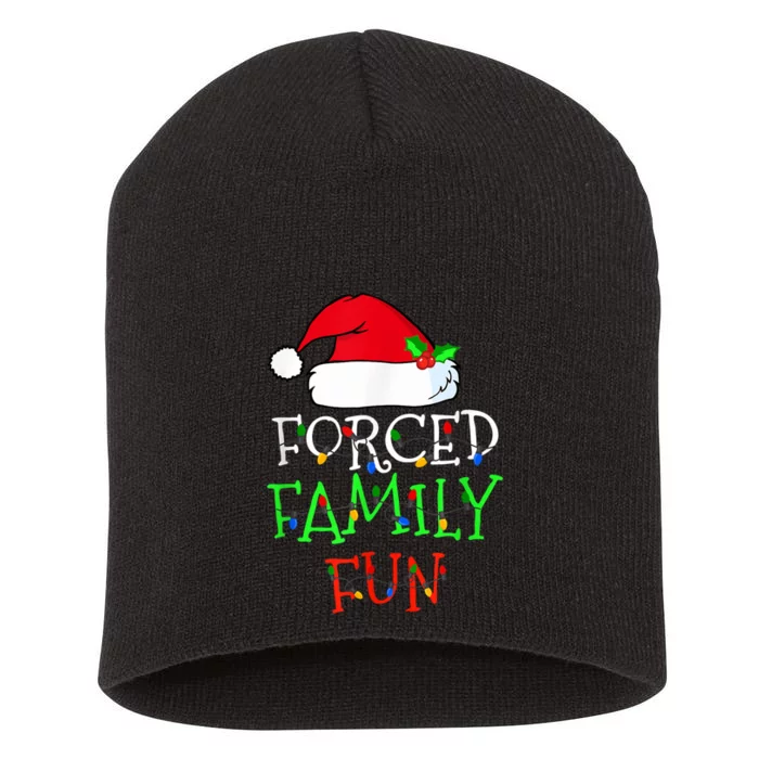 Forced Family Fun Sarcastic Christmas Pajama Family Funny Short Acrylic Beanie