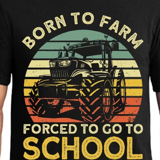 Funny Farming Farmers Born To Farm Forced To Go To School Pajama Set