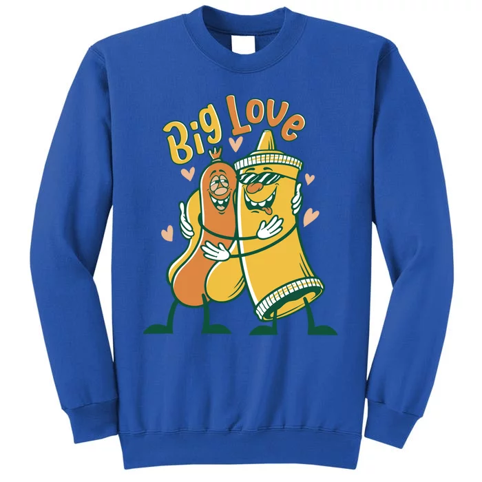 Funny Fast Food Big Love Mustard And Sausage Great Gift Tall Sweatshirt