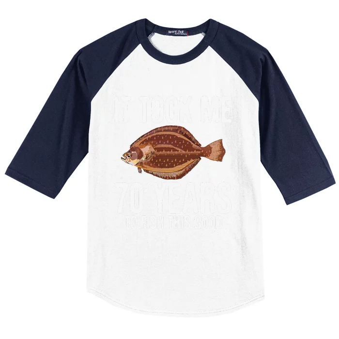 Funny Flounder Fishing 70th Birthday 70 Years To Fish Great Baseball Sleeve Shirt