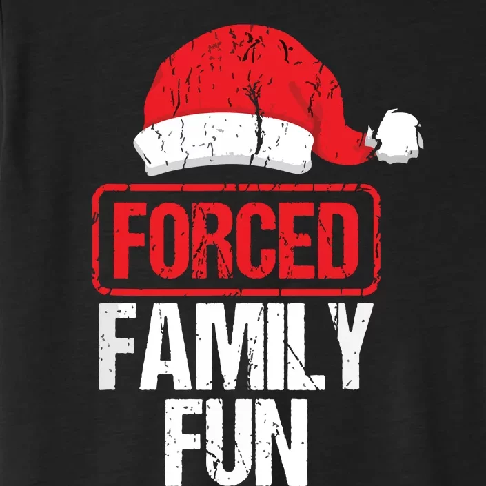 Forced Family Fun Winter Holidays Funny Christmas ChromaSoft Performance T-Shirt