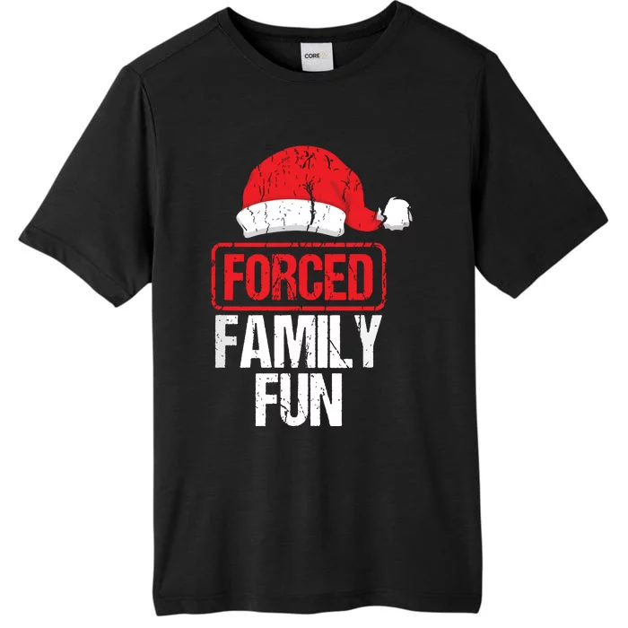 Forced Family Fun Winter Holidays Funny Christmas ChromaSoft Performance T-Shirt