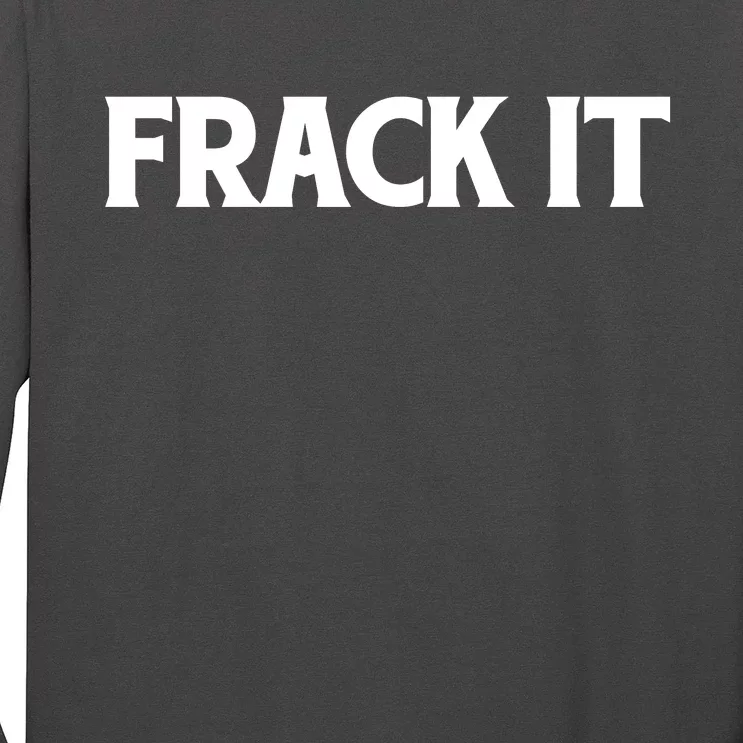 Funny Fracking Long Sleeve Shirt