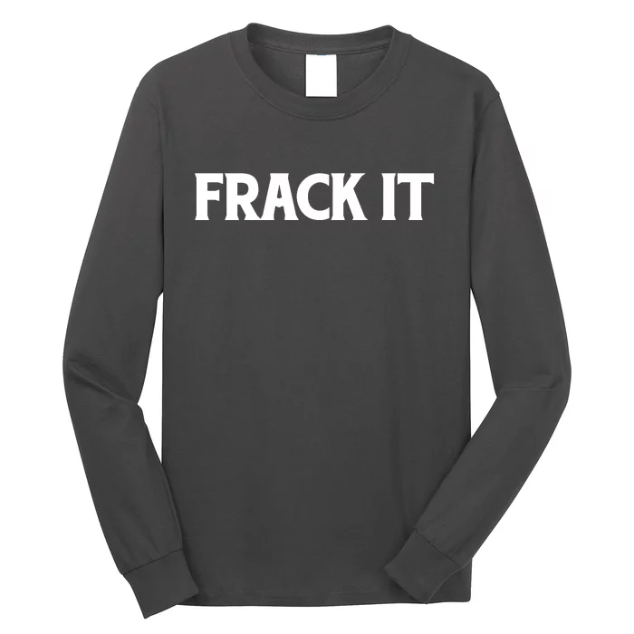 Funny Fracking Long Sleeve Shirt