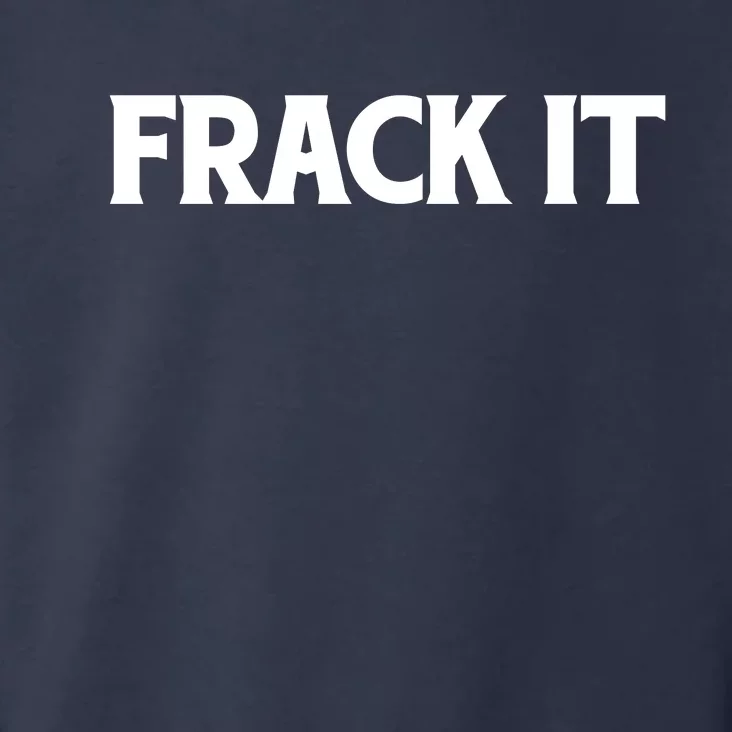 Funny Fracking Toddler Hoodie