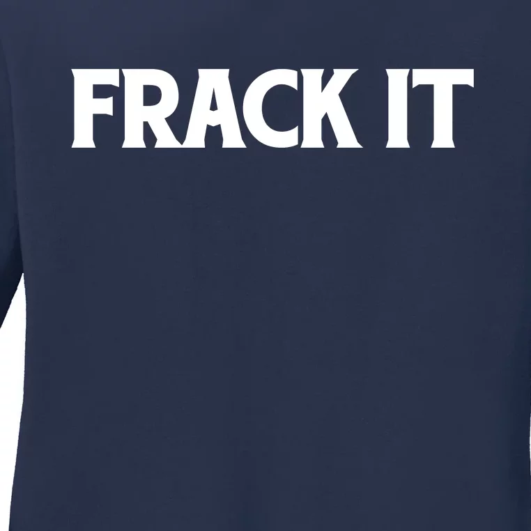 Funny Fracking Ladies Long Sleeve Shirt