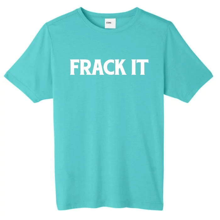 Funny Fracking ChromaSoft Performance T-Shirt